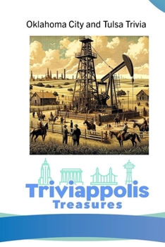 Paperback Triviappolis Treasures - Oklahoma City and Tulsa: Oklahoma City and Tulsa Trivia Book