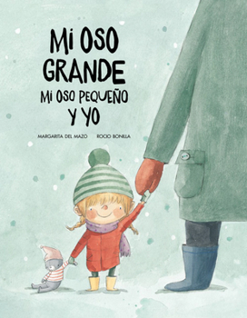 Hardcover Mi Oso Grande, Mi Oso Pequeño Y Yo: Volume 1 Book