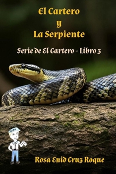 El Cartero y La Serpiente (Spanish Edition)