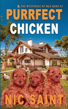 Purrfect Chicken (The Mysteries of Max) - Book #87 of the Mysteries of Max