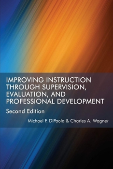 Paperback Improving Instruction Through Supervision, Evaluation, and Professional Development Second Edition Book