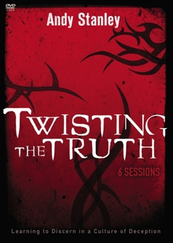 DVD Twisting the Truth: Learning to Discern in a Culture of Deception Book