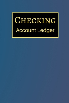 Paperback Checking Account Ledger: 6 Column Payment Record, Record and Tracker Log Book, Personal Checking Account Balance Register, Checking Account Tra Book