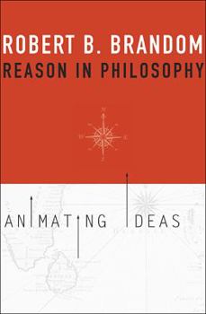 Hardcover Reason in Philosophy: Animating Ideas Book