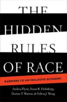 Hardcover The Hidden Rules of Race: Barriers to an Inclusive Economy Book