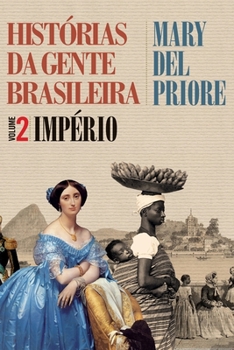 Paperback Histórias da gente brasileira - Império - Vol. 2 [Portuguese] Book