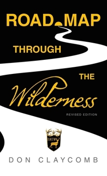 Hardcover Road Map through the Wilderness: Revised Edition Book