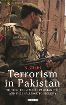 Hardcover Terrorism in Pakistan: The Tehreek-e-Taliban Pakistan (TTP) and the Challenge to Security Book