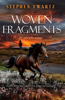 Paperback Woven Fragments: The sum of his actions Book