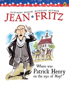 Paperback Where Was Patrick Henry on the 29th of May? Book