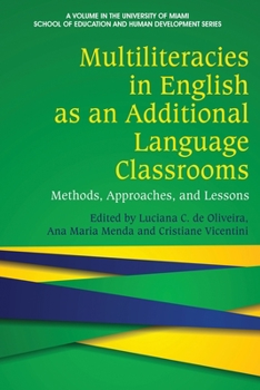 Paperback Multiliteracies in English as an Additional Language Classrooms: Methods, Approaches, and Lessons Book