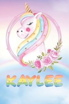 Paperback Kaylee: Kaylee's Unicorn Personal Custom Named Diary Planner Perpetual Calendar Notebook Journal 6x9 Personalized Customized G Book