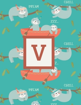 V: Letter Cute Sloth Animal Monogrammed 2020 Weekly Planner - January 2020 - December 2020 (8.5x11)