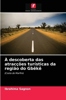 Paperback À descoberta das atracções turísticas da região do Gbêkê [Portuguese] Book
