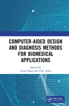 Hardcover Computer-Aided Design and Diagnosis Methods for Biomedical Applications Book