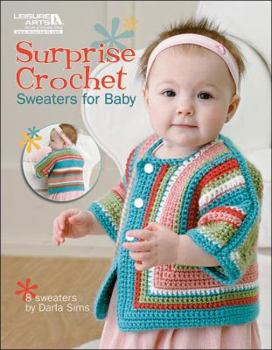Paperback Surprise Crochet: Sweaters for Baby Book