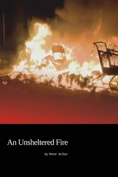 Paperback An Unsheltered Fire Book