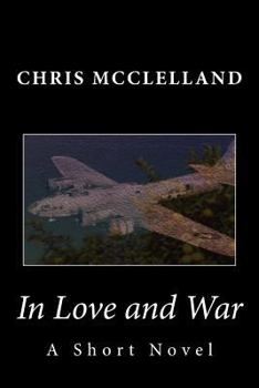 Paperback In Love and War: A Short Novel Book