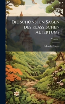 Hardcover Die schönsten Sagen des klassischen Altertums [German] Book