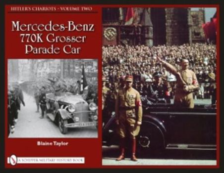 Hardcover Hitler's Chariots - Volume Two: Mercedes-Benz 770k Grosser Parade Car Book