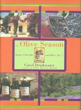 Paperback The Olive Season: Amour, a New Life, and Olives, Too...! Book