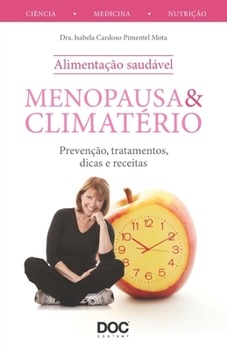 Paperback Menopausa E Climatério: Prevenção, Tratamentos, Dicas E Receitas [Portuguese] Book