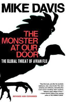 The Monster at Our Door: The Global Threat of Avian Flu
