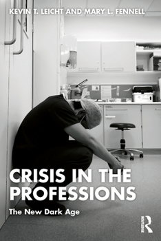 Paperback Crisis in the Professions: The New Dark Age Book