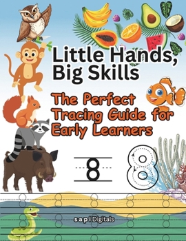 Paperback Little Hands, Big Skills: The Perfect Tracing Guide for Early Learners Book