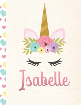 Paperback Isabelle: Personalized Unicorn Primary Handwriting Notebook For Girls With Pink Name - Dotted Midline Handwriting Practice Paper Book