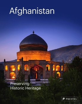 Hardcover Afghanistan: Preserving Historic Heritage Book