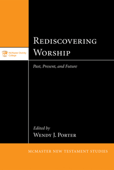 Hardcover Rediscovering Worship: Past, Present, and Future Book