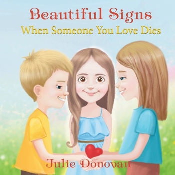Paperback Beautiful Signs: When Someone You Love Dies Book