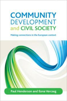 Paperback Community Development and Civil Society: Making Connections in the European Context Book