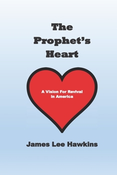 Paperback The Prophet's Heart: A Vision for Revival Book