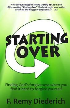 Paperback Starting Over: Finding God's forgiveness when you find it hard to forgive yourself Book