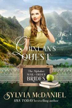 Quinlan's Quest: - Book #17 of the Alphabet Mail-Order Brides