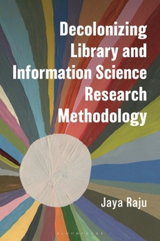 Hardcover Decolonizing Library and Information Science Research Methodology Book