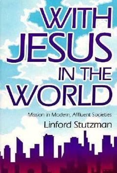 Paperback With Jesus in the World: Mission in Modern, Affluent Societies Book