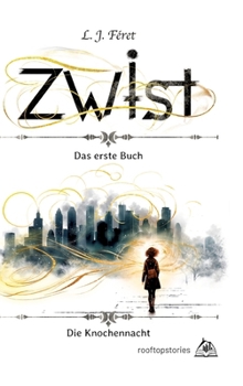 Hardcover Zwist - Die Knochennacht: Das erste Buch [German] Book