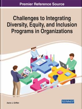Hardcover Challenges to Integrating Diversity, Equity, and Inclusion Programs in Organizations Book