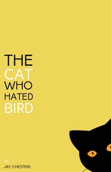 Paperback The Cat Who Hated Bird Book