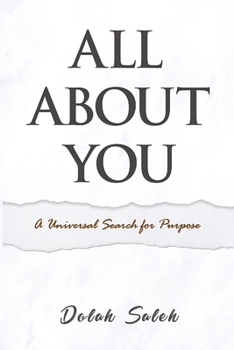 All about You: A Universal Search for Purpose