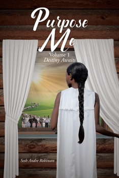 Paperback Purpose Me: Volume 1: Destiny Awaits Book