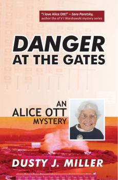 Paperback Danger at the Gates: An Alice Ott Mystery Book