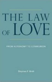 Paperback The Law of Love: From Autonomy to Communion Book