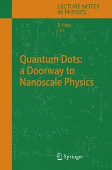 Quantum Dots: a Doorway to Nanoscale Physics