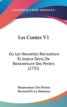 Hardcover Les Contes V1: Ou Les Nouvelles Recreations Et Joyeux Devis, De Bonaventure Des Periers (1735) [French] Book