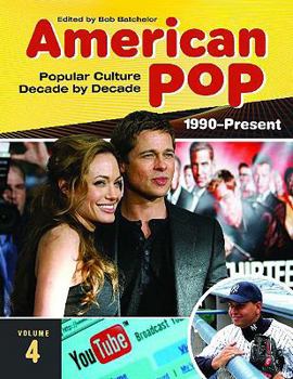 Hardcover American Pop: Popular Culture Decade by Decade, Volume 4 1990-Present Book