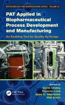 Hardcover Pat Applied in Biopharmaceutical Process Development and Manufacturing: An Enabling Tool for Quality-By-Design Book